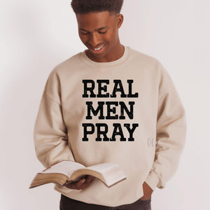 Real Men Pray- black ink-Completed Sweatshirt